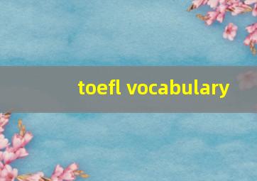 toefl vocabulary